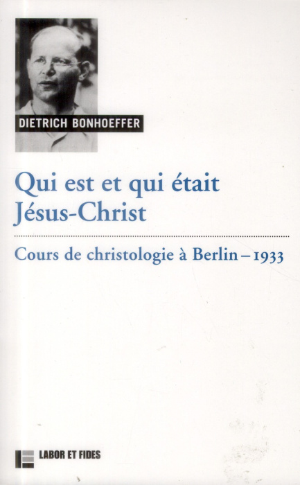 Emprunter Qui est et qui était Jésus-Christ. Cours de christologie à Berlin, 1933 livre