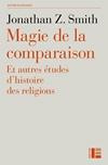 Emprunter Magie de la comparaison. Et autres études d'histoire des religions livre