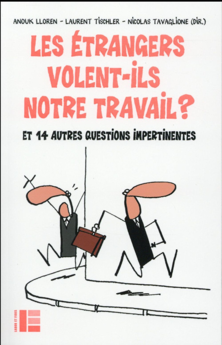 Emprunter Les étrangers volent-ils notre travail ? Et 14 autres questions impertinentes livre