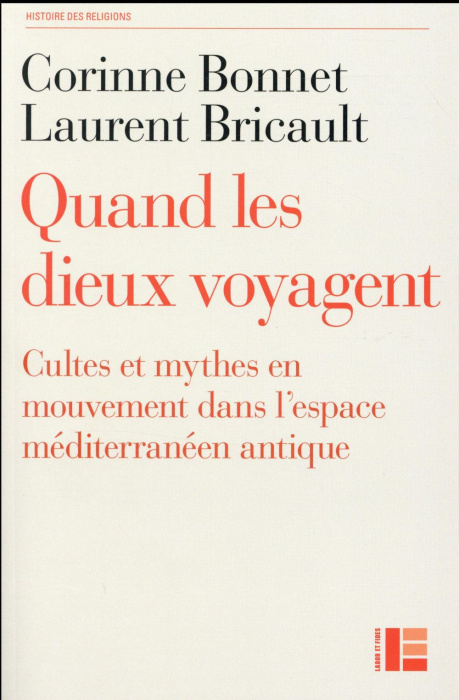 Emprunter Quand les dieux voyagent. Cultes et mythes en mouvement dans l'espace méditerranéen antique livre