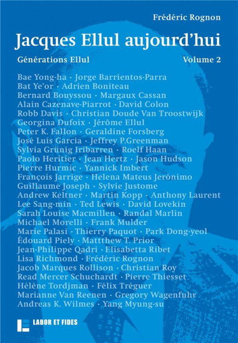Emprunter Jacques Ellul aujourd'hui. Tome 2, Générations Ellul livre