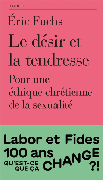 Emprunter Le désir et la tendresse. Pour une éthique chrétienne de la sexualité livre