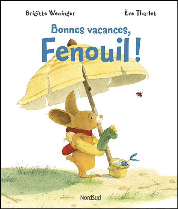 Emprunter Bonnes vacances, Fenouil ! livre