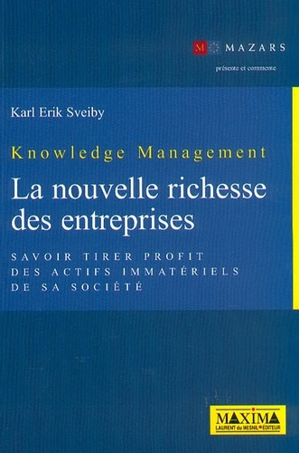 Emprunter KNOWLEDGE MANAGEMENT, LA NOUVELLE RICHESSE DES ENTREPRISES. Savoir tirer profit des actifs immatérie livre