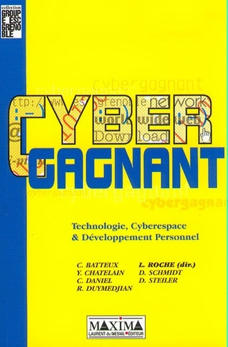 Emprunter Cybergagnant. Technologie, cyberespace et développement personnel livre