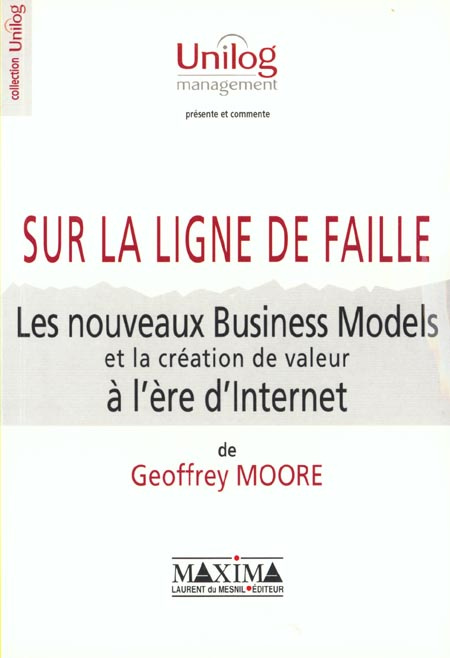Emprunter Sur la ligne de faille. Les nouveaux Business Models et la création de valeur à l'ère d'Internet livre