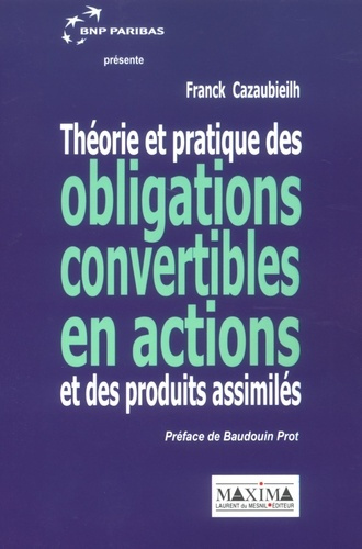 Emprunter Théorie et pratique des obligations convertibles en actions et des produits assimilés livre