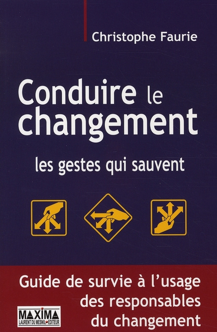 Emprunter Conduire le changement. Les gestes qui sauvent livre