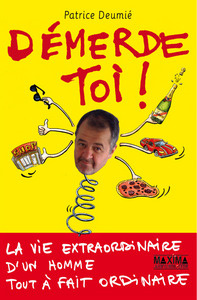 Emprunter Démerde-toi ! La vie extraordinaire d'un homme tout à fait ordinaire livre