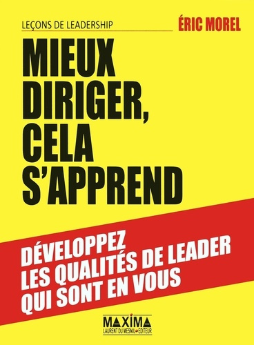 Emprunter Mieux diriger, cela s'apprend. Leçons de leadership livre