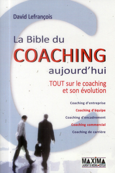 Emprunter La bible du coaching aujourd'hui. Tout sur le coaching et son évolution, 2e édition livre