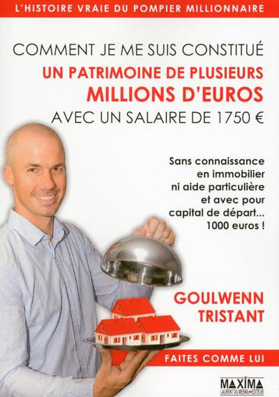Emprunter Comment je me suis constitué un patrimoine de plusieurs millions d'euros avec un salaire 1750 euros livre
