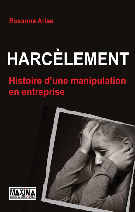 Emprunter Harcèlement. Histoire d'une manipulation en entreprise livre
