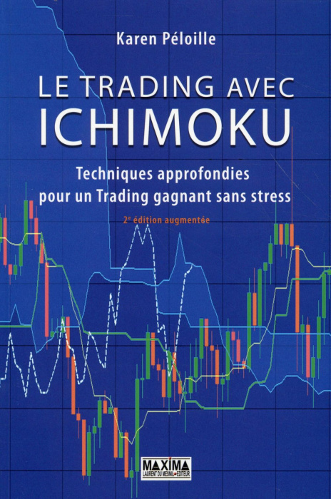 Emprunter Le trading avec Ichimoku. Techniques approfondies pour un Trading gagnant sans stress, 2e édition re livre