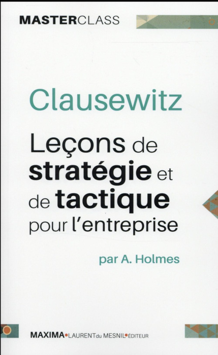 Emprunter Clausewitz. Leçons de stratégie et de tactique pour l'entreprise livre