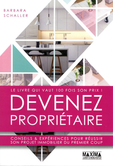 Emprunter Devenez propriétaire. Conseils & expériences pour réussir son projet immobilier du premier coup livre