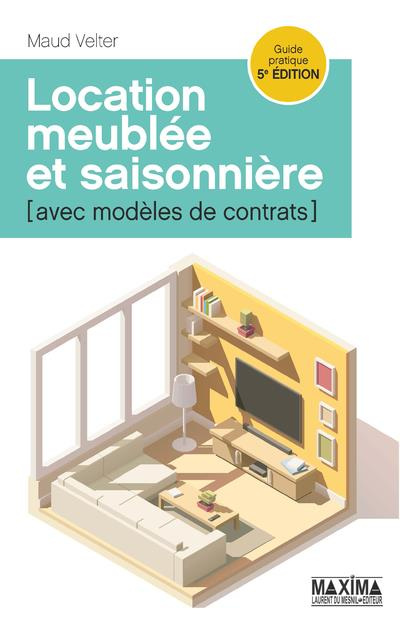 Emprunter Location meublée et saisonnière (avec modèles de contrats). 5e édition livre