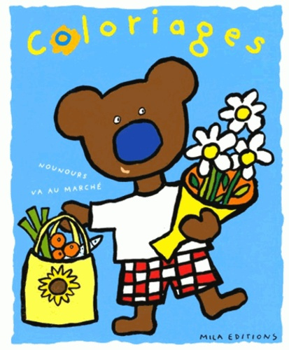 Emprunter NOUNOURS VA AU MARCHE. Coloriages livre