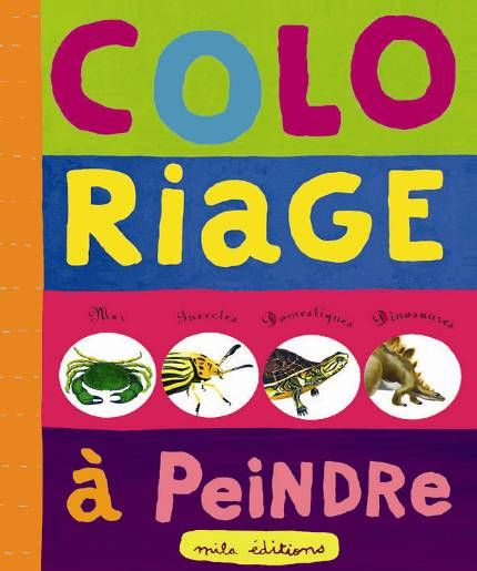 Emprunter Coloriages à peindre. Les animaux de la mer ; Les insectes ; Les animaux familiers ; Les dinosaures livre