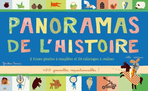 Emprunter Panoramas de l'histoire. 8 frises géantes à compléter et 24 sujets à colorier, 320 gommettes reposit livre
