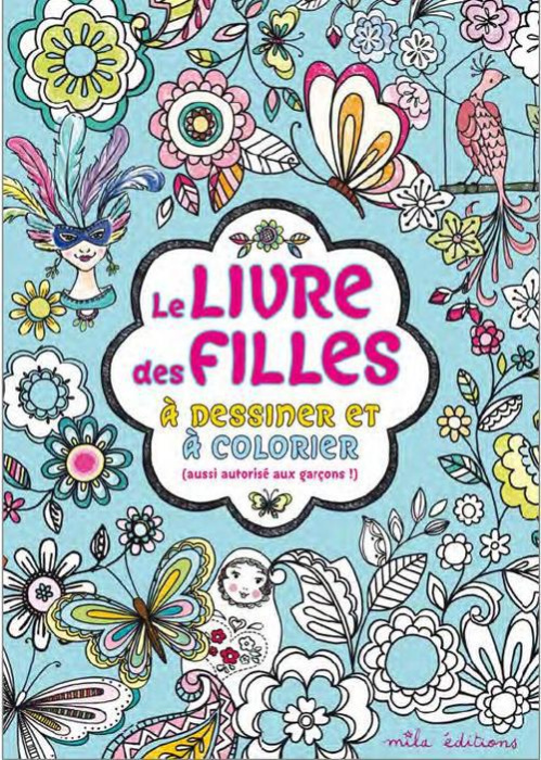 Emprunter Le livre des filles à dessiner et à colorier (aussi autorisé aux garçons !) livre