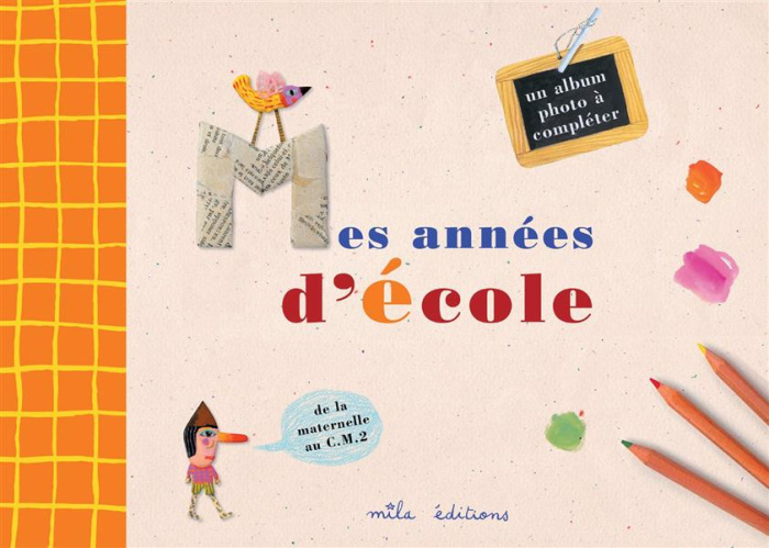 Emprunter Mes années d'école. Un album-souvenir de la petite section de maternelle au CM2 livre