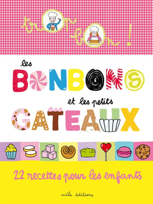 Emprunter Les bonbons et petits gâteaux. 22 recettes pour les enfants livre