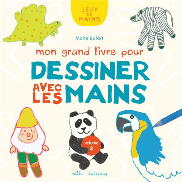 Emprunter Mon grand livre pour dessiner avec les mains. Volume 2 livre
