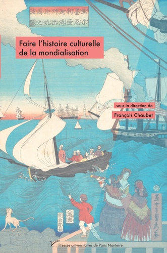 Emprunter Faire l'histoire culturelle de la mondialisation livre