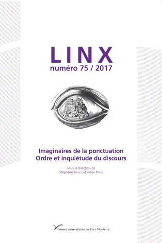 Emprunter Linx N° 75/2017 : Imaginaires de la ponctuation. Ordre et inquiétude du discours livre