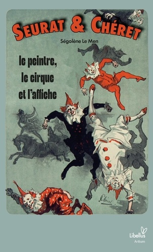 Emprunter Seurat et Chéret. Le peintre, le cirque et l'affiche livre