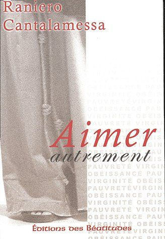 Emprunter Aimer autrement livre