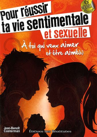 Emprunter Pour réussir ta vie sentimentale et sexuelle. 6e édition livre