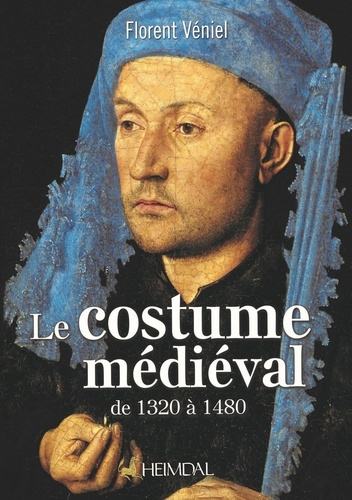 Emprunter Le costume médiéval de 1320 à 1480 livre