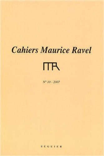 Emprunter Cahiers Maurice Ravel N° 10, 2007 livre