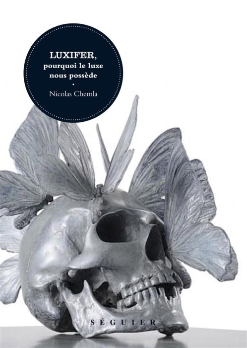 Emprunter Luxifer, pourquoi le luxe nous possède livre