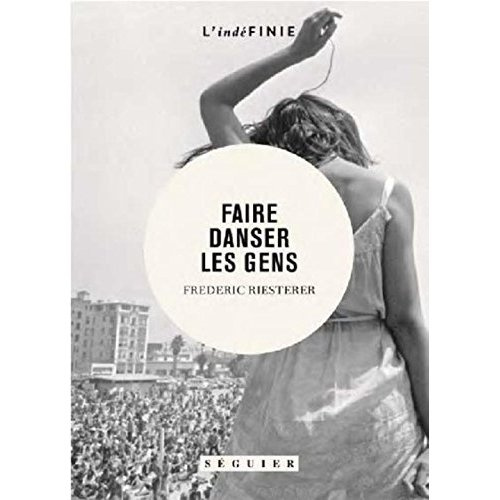 Emprunter Faire danser les gens livre