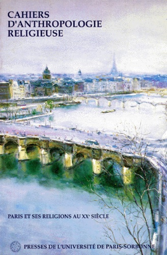 Emprunter CAHIERS D'ANTHROPOLOGIE RELIGIEUSE NUMERO 2 : PARIS ET SES RELIGIONS AU XXEME SIECLE livre