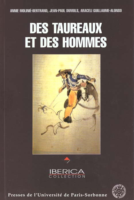 Emprunter DES TAUREAUX ET DES HOMMES. Tauromachie et société dans le monde ibérique et ibéro-américain, Actes livre