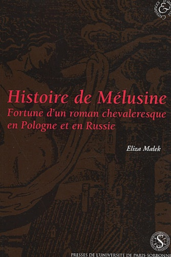 Emprunter Histoire de Mélusine (1671). Fortune d'un roman chevaleresque en Pologne et en Russie livre
