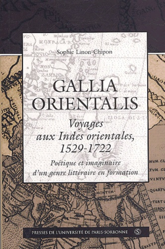 Emprunter Gallia orientalis, voyages aux Indes orientales (1529-1722). Poétique et imaginaire d'un genre litté livre