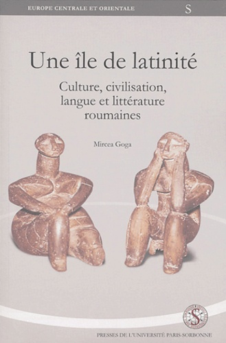 Emprunter Une île de latinité. Culture, civilisation, langue et littérature roumaines livre
