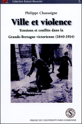 Emprunter Ville et violence. Tensions et conflits dans la Grande-Bretagne victorienne (1840-1914) livre