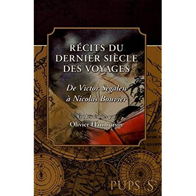 Emprunter Récits du dernier siècle des voyages. De Victor Segalen à Nicolas Bouvier livre