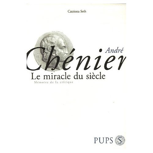 Emprunter André Chénier. Le miracle du siècle livre