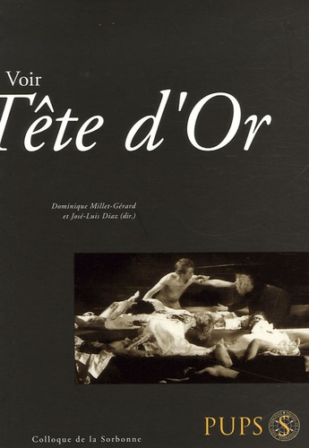 Emprunter Voir Tête d'Or. Actes du colloque de la Sorbonne du 14 janvier 2006 livre