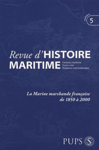 Emprunter Revue d'histoire maritime N° 5/2006 : La marine marchande française de 1850 à 2000 livre