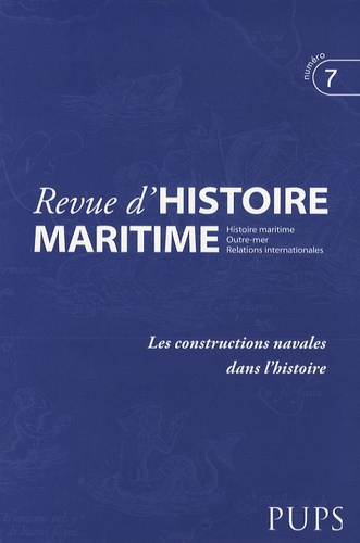 Emprunter Revue d'histoire maritime N° 7/2007 : Les constructions navales dans l'histoire livre