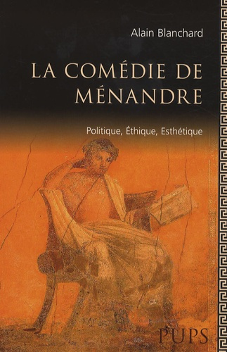 Emprunter La comédie de Ménandre. Politique, éthique, esthétique livre