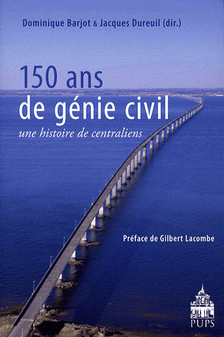 Emprunter 150 ans de génie civil. Une histoire de centraliens livre